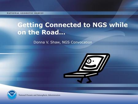 Getting Connected to NGS while on the Road…