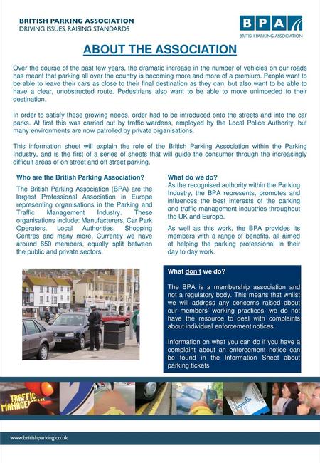 ABOUT THE ASSOCIATION Over the course of the past few years, the dramatic increase in the number of vehicles on our roads has meant that parking all over.