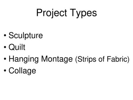 Project Types Sculpture Quilt Hanging Montage (Strips of Fabric)