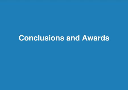 Conclusions and Awards