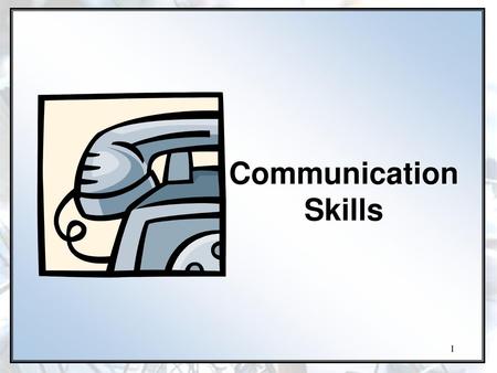 Communication Skills.