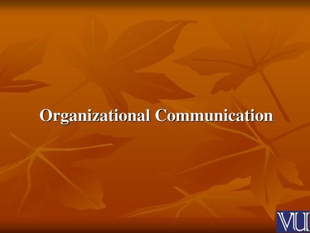 Organizational Communication