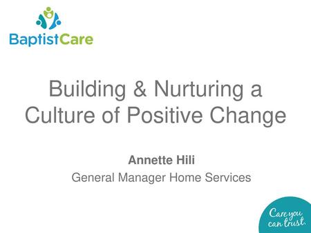 Building & Nurturing a Culture of Positive Change