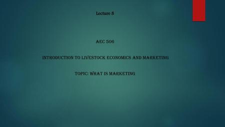 INTRODUCTION TO LIVESTOCK ECONOMICS AND MARKETING