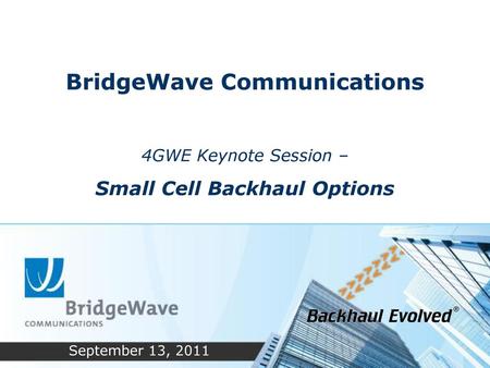 BridgeWave Communications Small Cell Backhaul Options