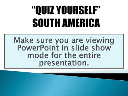 “QUIZ YOURSELF” SOUTH AMERICA