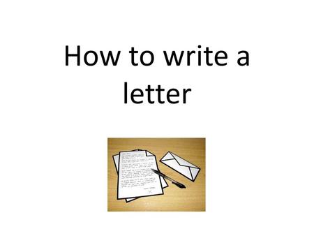 How to write a letter.