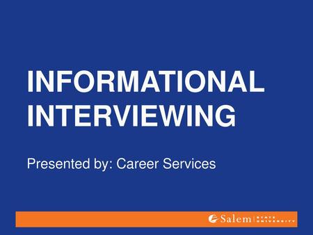 INFORMATIONAL INTERVIEWING