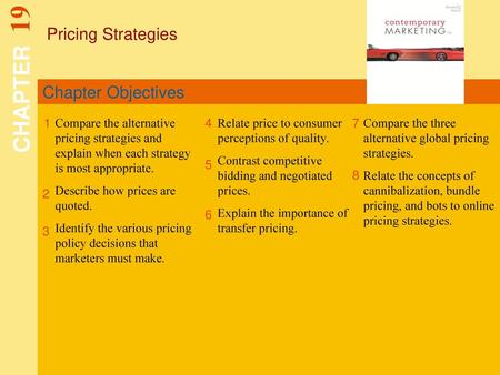 CHAPTER 19 Pricing Strategies Chapter Objectives 1