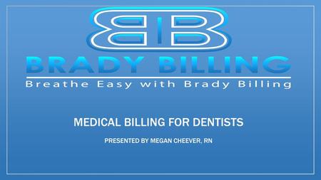 MEDICAL BILLING FOR DENTISTS