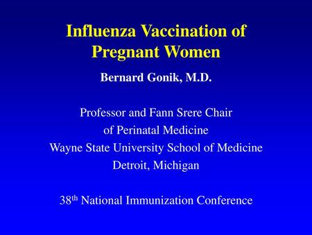 Influenza Vaccination of Pregnant Women