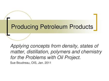 Producing Petroleum Products