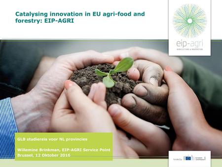 Catalysing innovation in EU agri-food and forestry: EIP-AGRI