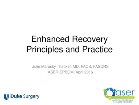 Enhanced Recovery Principles and Practice