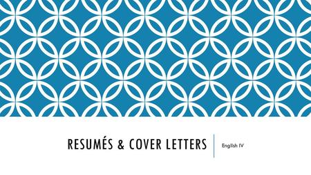 Resumés & Cover Letters