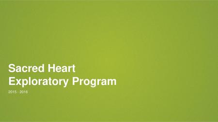 Sacred Heart Exploratory Program