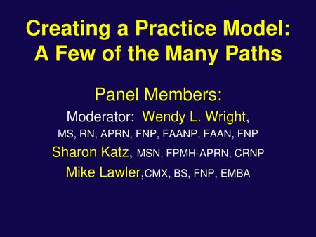 Creating a Practice Model: A Few of the Many Paths