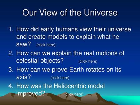 Our View of the Universe