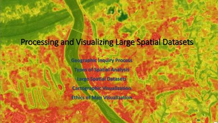 Processing and Visualizing Large Spatial Datasets