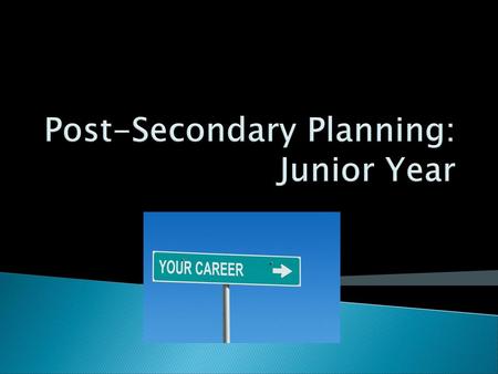 Post-Secondary Planning: Junior Year