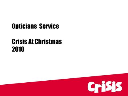 Opticians Service Crisis At Christmas 2010 1.