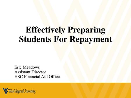 Effectively Preparing Students For Repayment