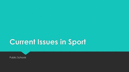 Current Issues in Sport