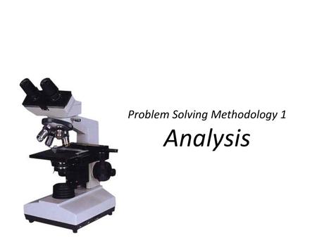 Problem Solving Methodology 1