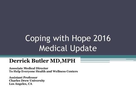 Coping with Hope 2016 Medical Update