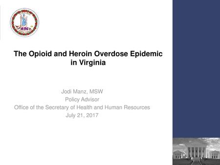 The Opioid and Heroin Overdose Epidemic in Virginia