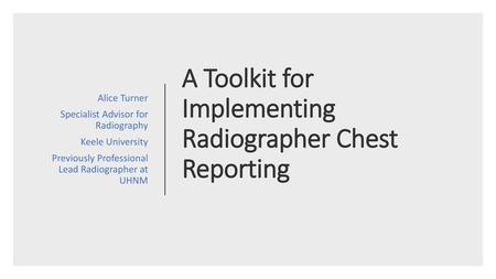 A Toolkit for Implementing Radiographer Chest Reporting