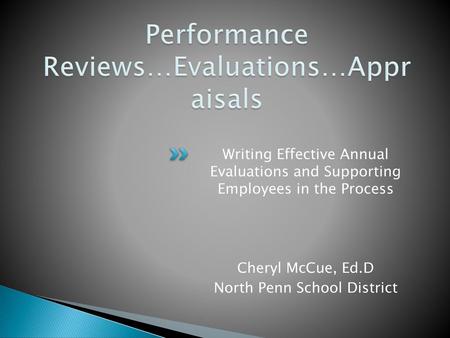 Performance Reviews…Evaluations…Appraisals