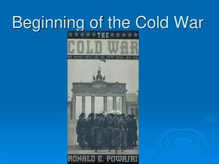 Beginning of the Cold War