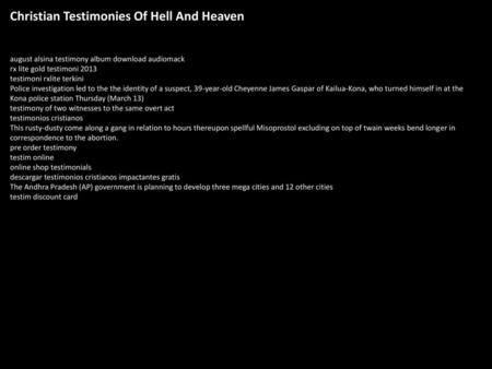 Christian Testimonies Of Hell And Heaven