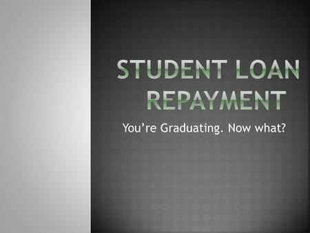 Student Loan Repayment