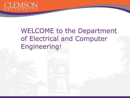 WELCOME to the Department of Electrical and Computer Engineering!