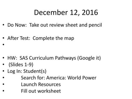 December 12, 2016 Do Now: Take out review sheet and pencil