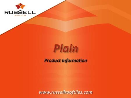 Plain Product Information www.russellrooftiles.com.