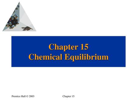 Chapter 15 Chemical Equilibrium