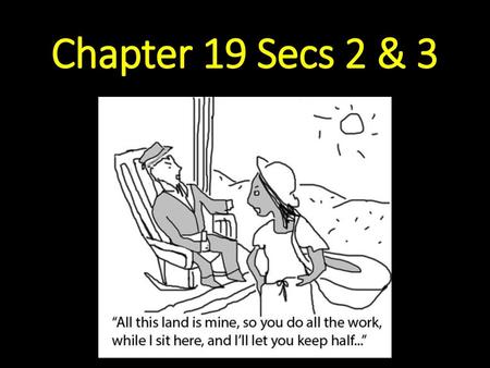 Chapter 19 Secs 2 & 3.