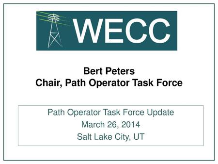 Bert Peters Chair, Path Operator Task Force