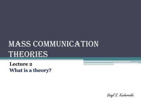 Mass Communication Theories