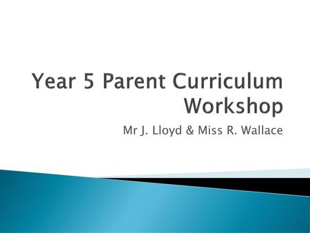 Year 5 Parent Curriculum Workshop