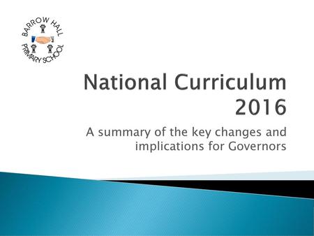 A summary of the key changes and implications for Governors