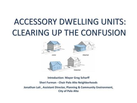 ACCESSORY DWELLING UNITS: CLEARING UP THE CONFUSION