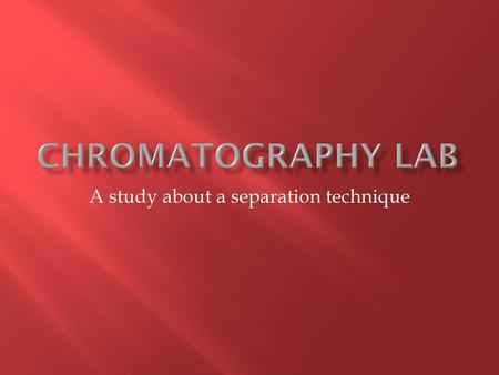 A study about a separation technique