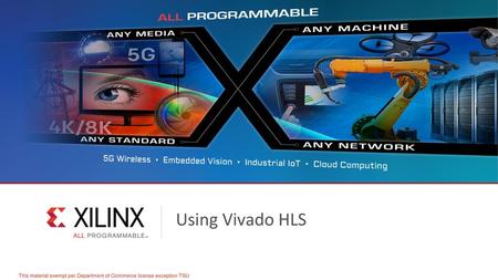 Using Vivado HLS.