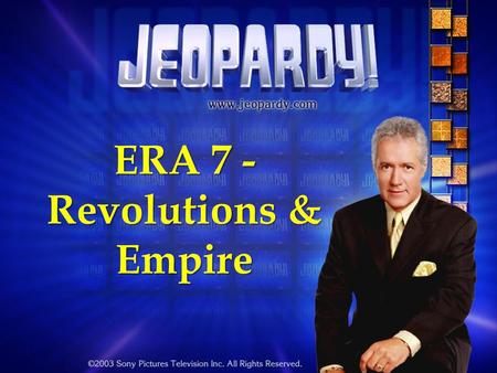 ERA 7 - Revolutions & Empire.