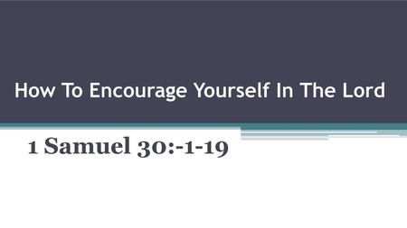 How To Encourage Yourself In The Lord