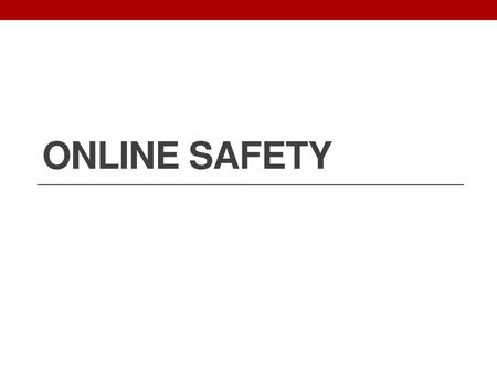 Online Safety.